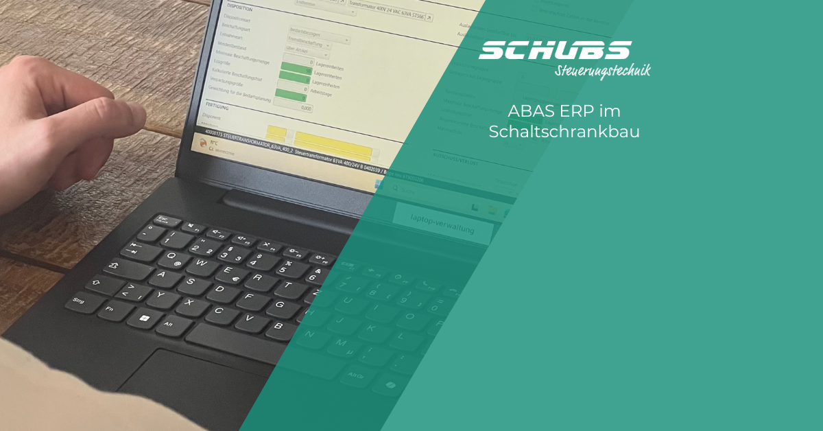 ABAS ERP im Schaltschrankbau: Wie SCHUBS Einkauf und Beschaffung über ein zentrales System steuert